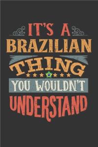 It's A Brazilian Thing You Wouldn't Understand