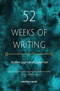 52 Weeks of Writing Author Journal and Planner