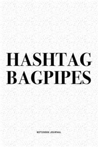 Hashtag Bagpipes