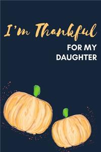 I'm Thankful For My Daughter