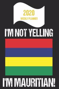 2020 Weekly Planner I'm Not Yelling I'm Mauritian