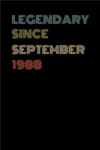 Legendary Since September 1988 - Birthday Gift For 31 Year Old Men and Women Born in 1988