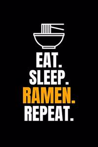 Eat. Sleep. Ramen. Repeat.