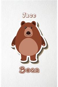 Jace Bear A5 Lined Notebook 110 Pages: Funny Blank Journal For Wide Animal Nature Lover Zoo Relative Family Baby First Last Name. Unique Student Teacher Scrapbook/ Composition Great For H