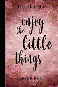 Enjoy the Little Things - Gratitude Journal