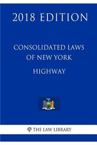 Consolidated Laws of New York - Highway (2018 Edition)