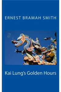 Kai Lung's Golden Hours