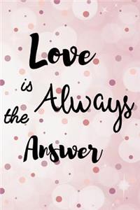 Love is always the answer