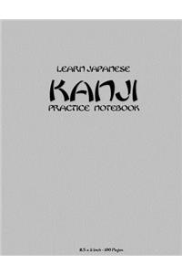 Learn Japanese Kanji Practice Notebook 8.5 x 11 Inch, 100 Pages