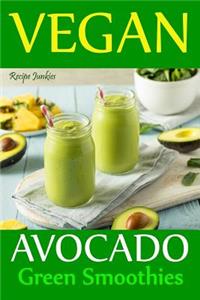 Vegan Avocado Green Smoothies