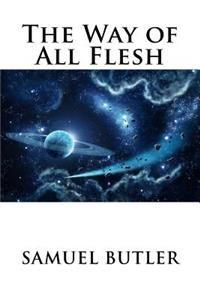 The Way of All Flesh