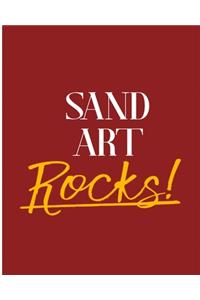 Sand Art Rocks!