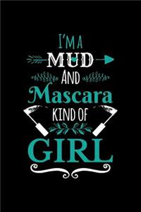 I'm Mud and Mascara Kind of Girl