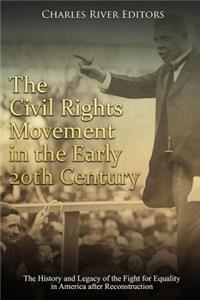 Civil Rights Movement in the Early 20th Century