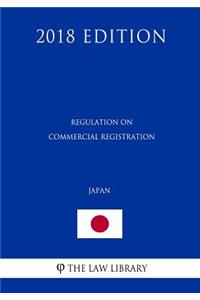 Regulation on Commercial Registration (Japan) (2018 Edition)