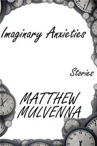 Imaginary Anxieties