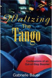 Waltzing the Tango