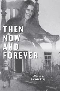 Then Now and Forever