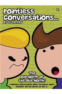 The Red Morph or the Blue Morph