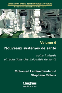 Nouveaux systemes de sante: Soins integres et reductions des inegalites de sante