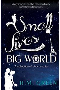 Small Lives, Big World