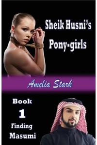 Sheik Husni's Pony-Girls: Finding Masumi