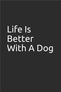 Life Is Better with a Dog