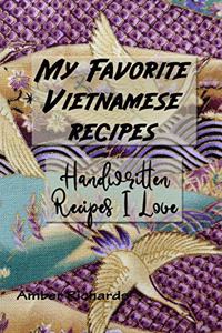 My Favorite Vietnamese Recipes