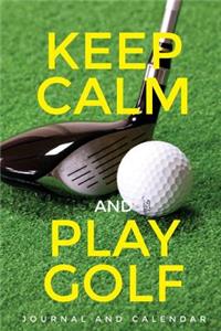 Keep Calm and Play Golf