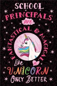 School Principals Are Fantastical & Magical Like a Unicorn Only Better