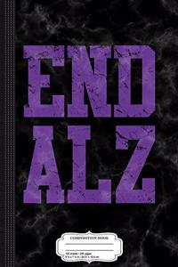 End Alz Alzheimer's Composition Notebook