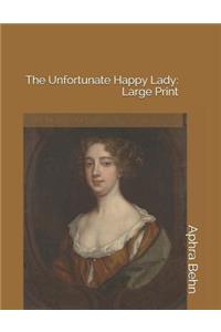 The Unfortunate Happy Lady