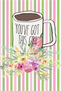 You've Got This Girl