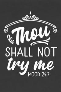 Thou Shall Not Try Me