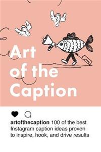 Art of the Caption