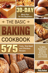 The Basic Baking Cookbook