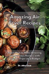 Amazing Air Fryer Recipes