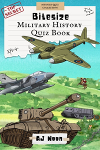 Bitesize Military History Quiz Book