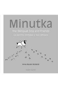 Minutka: The Bilingual Dog and Friends (Spanish-English)