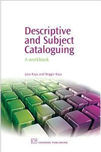 Descriptive and Subject Cataloguing: A Workbook