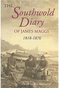 The Southwold Diary of James Maggs, 1818-1876