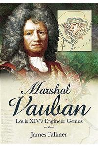 Marshal Vauban and the Defence of Louis XIV's France
