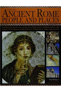 LIFE IN ANCIENT ROME PEOPLE & PLACES