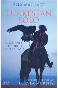 Turkestan Solo: A Journey Through Central Asia