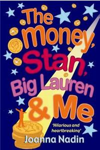 The Money, Stan, Big  Lauren and Me