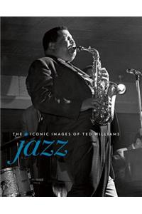 Jazz: The Iconic images of Ted Williams