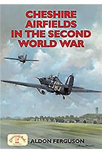 Cheshire Airfields of the Second World War