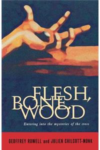 Flesh, Bone, Wood