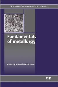 Fundamentals of Metallurgy