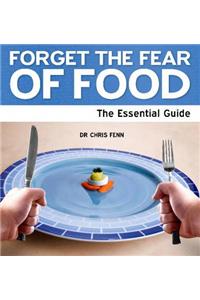 Forget the Fear of Food